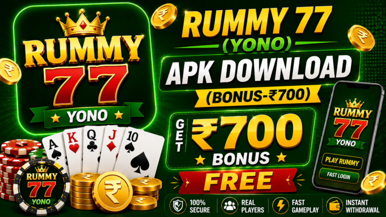 RUMMY 77 YONO APK DOWNLOAD (BONUS-₹700) FREE