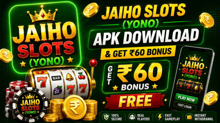Jaiho Slots (Yono) APK Download & Get ₹60 Bonus